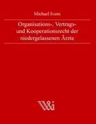Organisations-, Vertrags- und Kooperationsrecht der niedergelassenen Ärzte