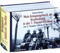 Mein Kriegstagebuch als Kradschütze in der 7. Panzer-Division