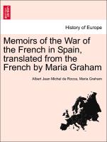 Memoirs of the War of the French in Spain, translated from the French by Maria Graham