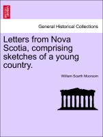 Letters from Nova Scotia, comprising sketches of a young country