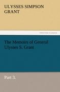 The Memoirs of General Ulysses S. Grant, Part 3
