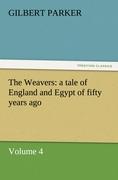 The Weavers: a tale of England and Egypt of fifty years ago - Volume 4