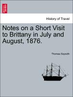 Notes on a Short Visit to Brittany in July and August, 1876