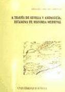 A través de Sevilla y Andalucía : estampas de historia medieval