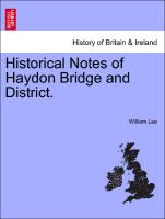 Historical Notes of Haydon Bridge and District