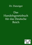 Das neue Handelsgesetzbuch für das Deutsche Reich