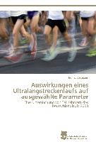 Auswirkungen eines Ultralangstreckenlaufs auf ausgewählte Parameter