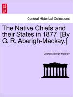 The Native Chiefs and their States in 1877. [By G. R. Aberigh-Mackay.]