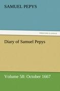 Diary of Samuel Pepys ¿ Volume 58: October 1667