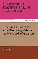 Letters to His Son on the Art of Becoming a Man of the World and a Gentleman, 1759-65