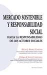 Mercado sostenible y responsabilidad social : hacia la responsabilidad de los actores sociales