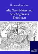 Alte Geschichten und neue Sagen aus Thüringen