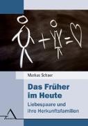 Das Früher im Heute - Liebespaare und ihre Herkunftsfamilien