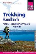 Reise Know-How: Trekking Handbuch - mit über 80 Routenvorschlägen auf allen Kontinenten