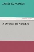 A Dream of the North Sea