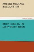 Blown to Bits or, The Lonely Man of Rakata