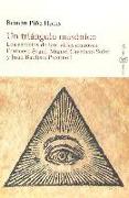 Un triángulo masónico : los secretis de tres vidas azarosas : Francesc Seguí, Miguel Cayetano Soler y Juan Bautista Picornell