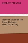 Essays on Education and Kindred Subjects Everyman's Library