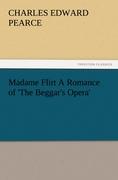 Madame Flirt A Romance of 'The Beggar's Opera'