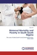 Maternal Mortality and Poverty in South South Nigeria