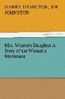 Mrs. Warren's Daughter A Story of the Woman's Movement