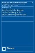 Arbeitsrechtliche Aspekte der Entflechtung in der deutschen Energiewirtschaft