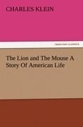 The Lion and The Mouse A Story Of American Life