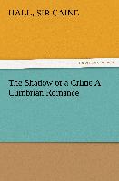 The Shadow of a Crime A Cumbrian Romance