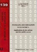 Modelling and simulation in economics : applications in the private and the public sector