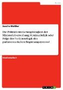 Die Politikformulierungsfähigkeit der Ministerialverwaltung: Strukturdefizit oder Folge der Funktionslogik des parlamentarischen Regierungssystems?