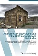 Analyse nach EnEV 2004 und EnEV 2009 anhand eines Gebäudes