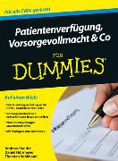 Patientenverfügung, Vorsorgevollmacht & Co für Dummies