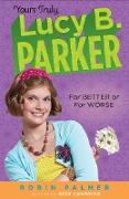 Yours Truly, Lucy B. Parker: for Better or for Worse