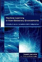 Machine Learning in Non-Stationary Environments