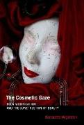 The Cosmetic Gaze