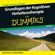 Grundlagen der Kognitiven Verhaltenstherapie für Dummies Hörbuch