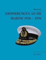 Erinnerungen an die Marine 1956-1996