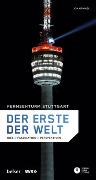 Fernsehturm Stuttgart - Der erste der Welt
