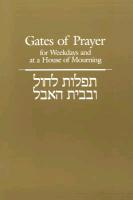 Gates of Prayer for Weekdays and at a House of Mourning