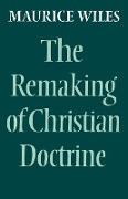 The Remaking of Christian Doctrine