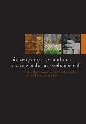 Highways, Byways, and Road Systems in the Pre-Modern World