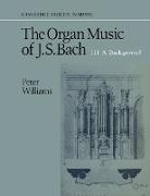 The Organ Music of J. S. Bach