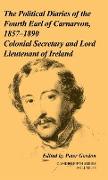 The Political Diaries of the Fourth Earl of Carnarvon, 1857-1890: Volume 35