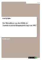 Die Klassifizierung der DDR als Unrechtsstaat im Einigungsvertrag von 1990
