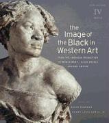 The Image of the Black in Western Art: Volume IV From the American Revolution to World War I.Black Models and White Myths: New Edition