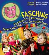 Fasching, Fastnacht & Karneval feiern mit Ein-­ bis Dreijährigen