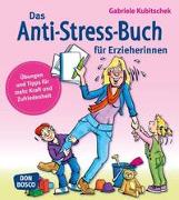 Das Anti­-Stress­-Buch für Erzieherinnen