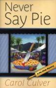 Never Say Pie