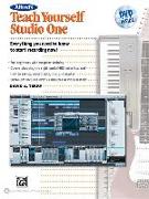 Alfred's Teach Yourself Studio One V. 1.6: Everything You Need to Know to Start Recording Now!, Book & DVD