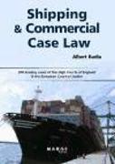 Shipping and commercial case law : 200 leading cases of the High Courts of England & the European Court of Justice